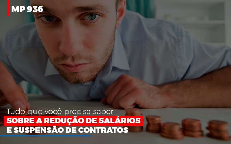 Mp 936 O Que Voce Precisa Saber Sobre Reducao De Salarios E Suspensao De Contrados Contabilidade No Itaim Paulista Sp | Abcon Contabilidade Contabilidade - Contabilidade em Florianópolis | Rocha Contabilidade Digital