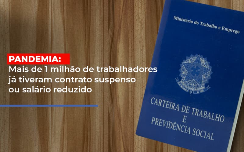 Pandemia Mais De 1 Milhao De Trabalhadores Ja Tiveram Contrato Suspenso Ou Salario Reduzido Contabilidade - Contabilidade em Florianópolis | Rocha Contabilidade Digital